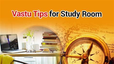 Guidelines To Make Your Study Room Vastu Compliant