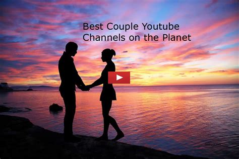 100 Youtube Couples Channel You Must Follow