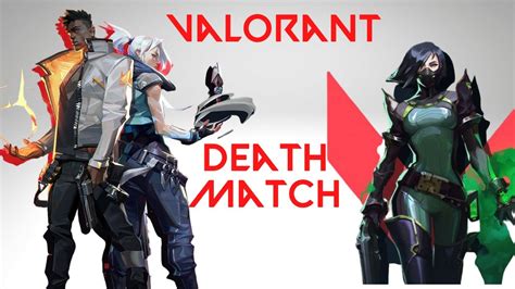 Valorant Gameplay Deathmatch Youtube