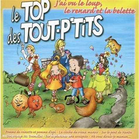 J Ai Vu Le Loup Le Renard Et La Belette Top Des Tout P Tits CD