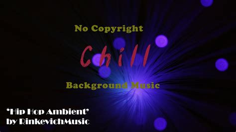 No Copyright Chill Background Music Hip Hop Ambient Music For
