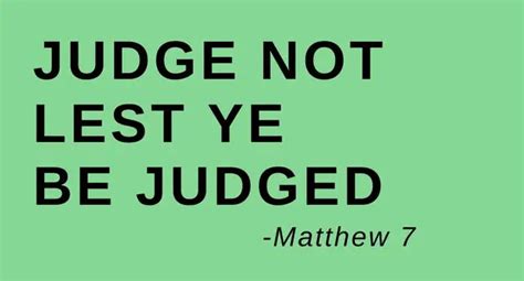 Judge Not Lest Ye Be Judged Meaning Everyday Examples Verse