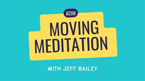 Moving Meditation Acim Light And Joy And Peace Abide In Me Youtube