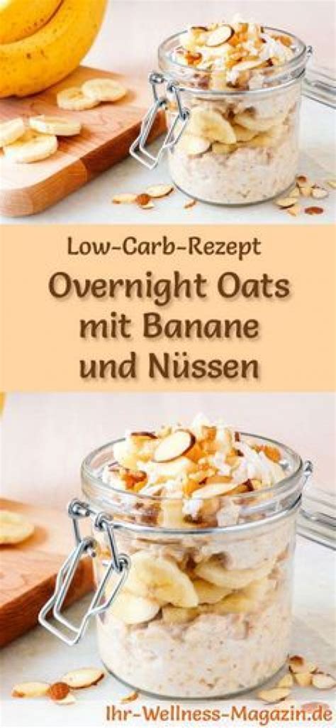 These healthy overnight oats recipes have been a real lifesaver because they guarantee i'll eat a good breakfast, even if i'm running late. Low-Carb-Rezept für Overnight Oats mit Banane und Nüssen ...
