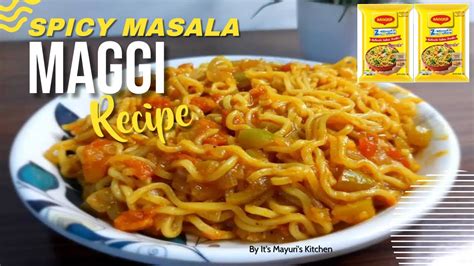 Spicy Curry Maggi Recipe Masala Maggi Recipe Easy And Tasty Maggi