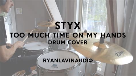 Styx Too Much Time On My Hands Drum Cover YouTube