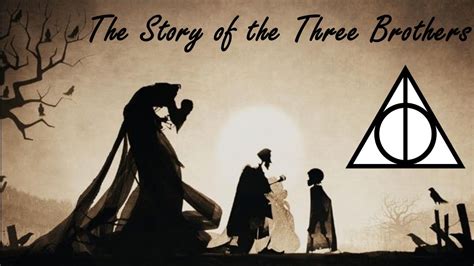The Story Of The Three Brothers Harry Potter Deathly Hallows Explained