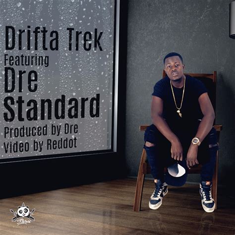 Drifta Trek Standard Ft Dre Official Video Mp3