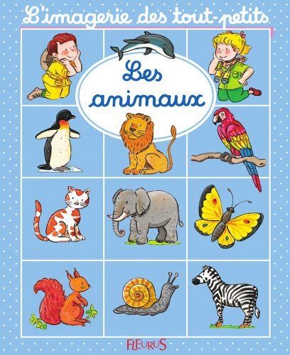 Amazon Les Animaux L Imagerie Des Tout Petits French Edition