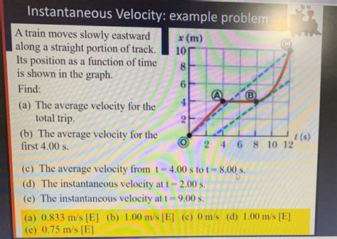 Instantaneous Velocity: example problem A train moves slowly eastward ...