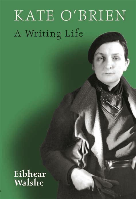 Kate Obrien A Writing Life Irish Academic Press
