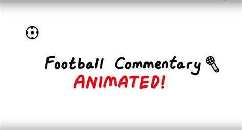 Crazy Soccer Commentary Hilariously Animated