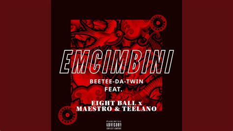Emcimbini Feat Eightball Rsa Thee Maestro And Teelano Youtube