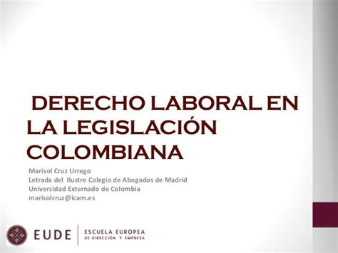 Derecho Laboral En La Legislación Colombiana Marisol Cruz