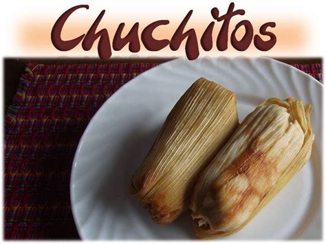 Receta Chuchitos Guatemala My Guatemalan Food Pinterest