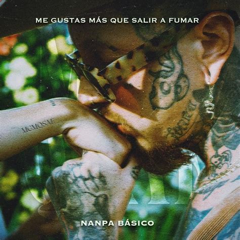 Nanpa Básico Me Gustas Más Que Salir A Fumar Lyrics Genius Lyrics