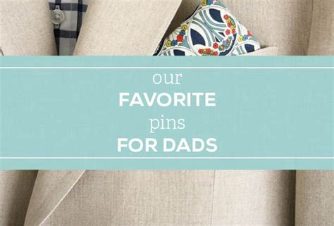 Our Favorite Pins For Dads Board Is Dedicated To Pinterests Seasonal
