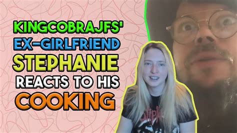 Kingcobrajfss Ex Girlfriend Stephanie Reacts To His Cooking Youtube