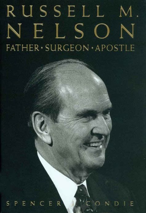 Russell M Nelson Father Surgeon Apostle Ebook