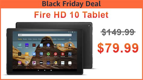 Amazon Fire Hd 10 Tablet Is On Sale For 7999 For Black Friday