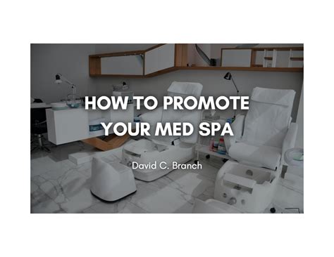 How To Promote Your Med Spa By David C Branch Issuu