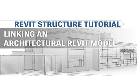 Revit Structure Tutorial Linking A Revit Architectural Model Youtube