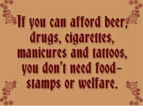 Do i have to use all of my food stamps in the same month, or does the balance carry over to the next month? If You Can Afford Beer Drugs Cigarettes Manicures and ...
