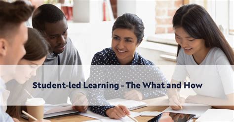 Student Led Learning The What And How Lift Learning®