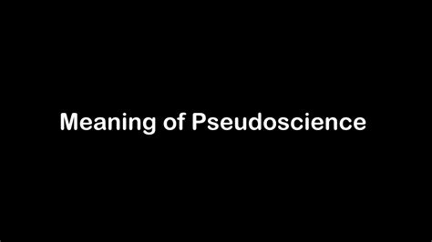 What Is The Meaning Of Pseudoscience Pseudoscience Meaning With