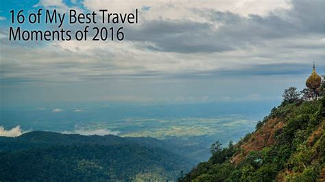 16 Of My Best Travel Moments Of 2016 Eat Travel Photography