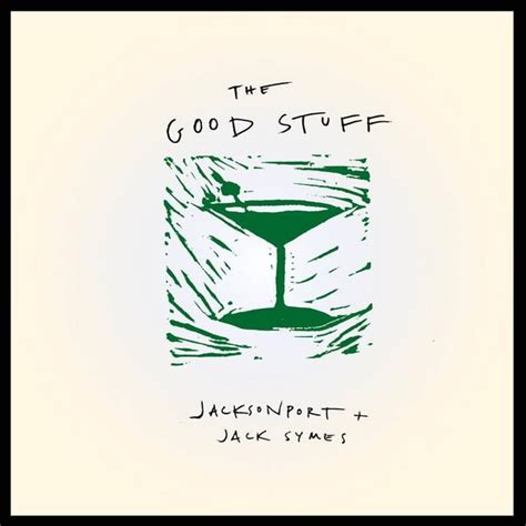 Jacksonport – The Good Stuff Lyrics | Genius Lyrics