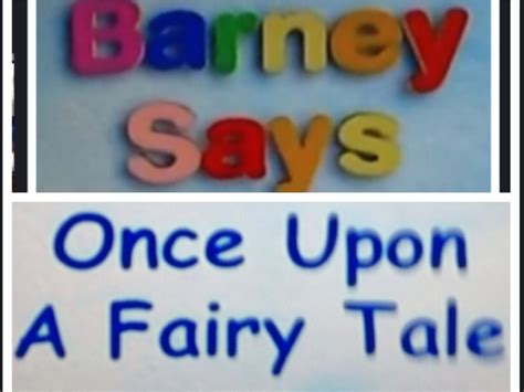 Barney Says Segment Once Upon A Fairy Tale Barneyandfriends Wiki