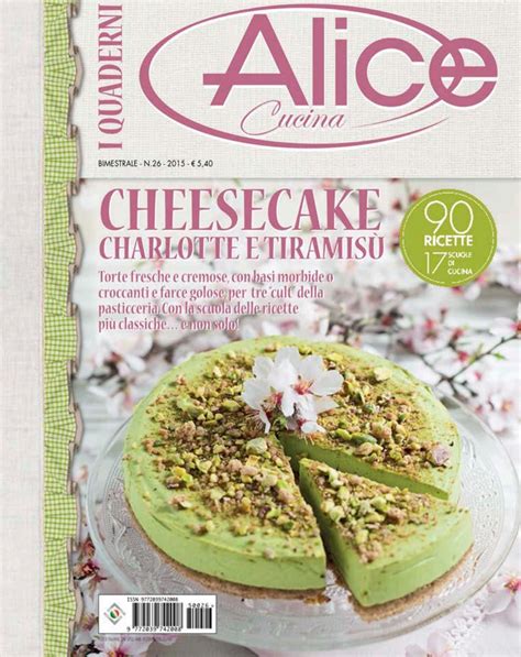 Alice Cucina I Quaderni Ricette Ricette Di Cucina Gastronomia