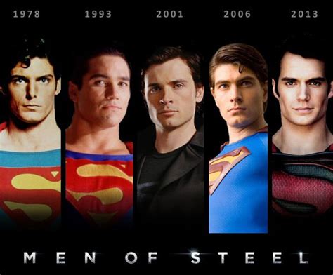 Men Of Steel 1978 2013 Christopher Reeve 1978 Dean Cain 1993 Tom