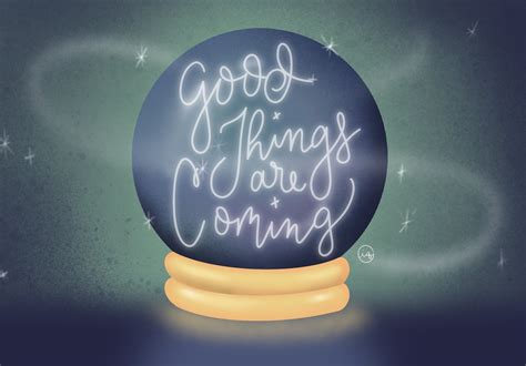 Good Things Are Coming By Isabelle Quinn Taylor On Dribbble