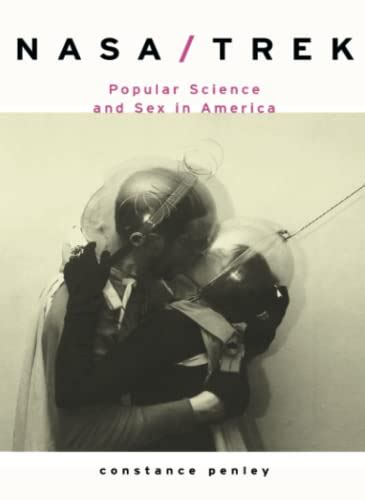 Nasatrek Popular Science And Sex In America By Constance Penley