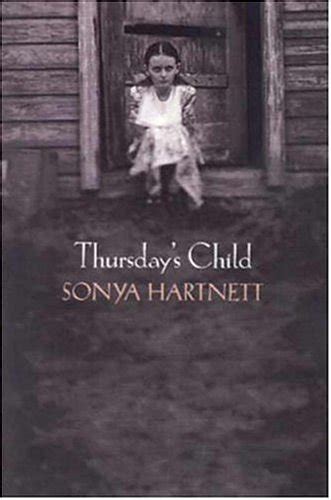 Thursdays Child By Sonya Hartnett