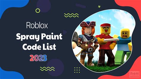 Roblox Spray Paint Codes List 2023 Iheni