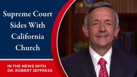 Dr Robert Jeffress Supreme Court Sides With California Church December 4 2020 Watch My