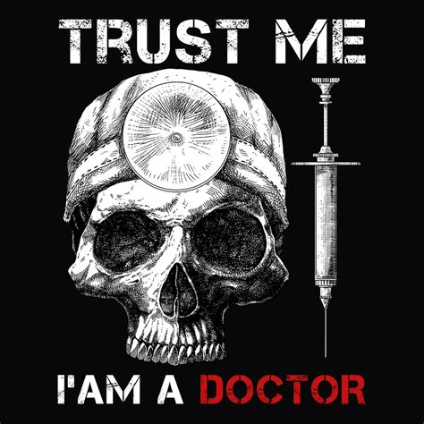 Trust Me Im A Doctor Printable On All Product Fast Secure Shipping