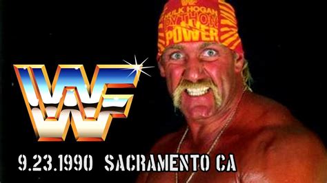 WWF Sacramento CA September 23rd 1990 Hulk Hogan Vs Earthquake