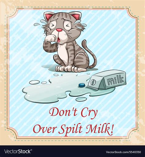 Idiom Dont Cry Over Spilt Milk Royalty Free Vector Image
