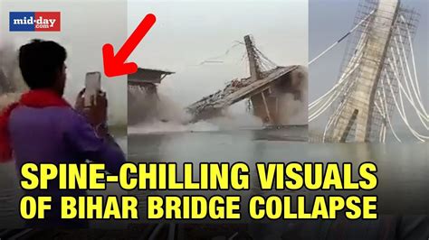 Bihar Bridge Collapse Spine Chilling Visuals Of Bhagalpur Bridge Collapse