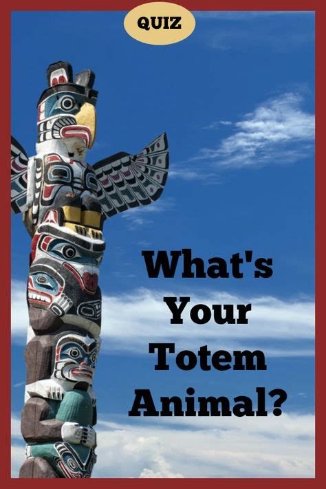 Whats Your Totem Animal Animal Totems Native American Animals