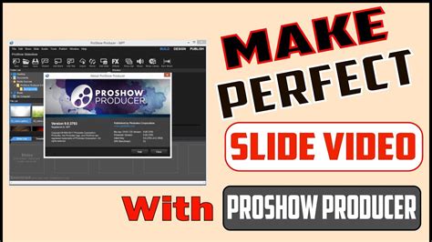 How To Make A Perfect Slide Video By Proshow Producer Best Slideshow
