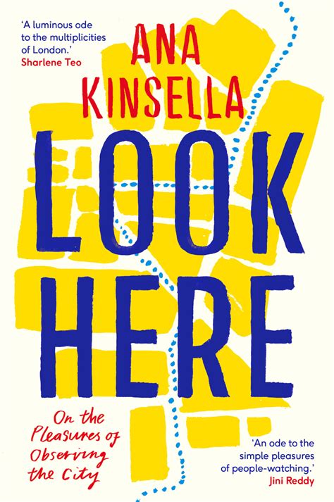 Look Here On The Pleasures Of Observing The City By Ana Kinsella