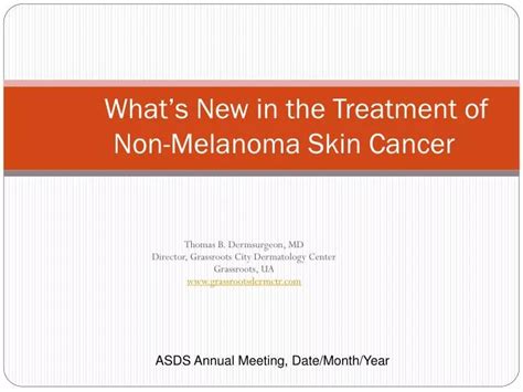 Ppt Whats New In The Treatment Of Non Melanoma Skin Cancer