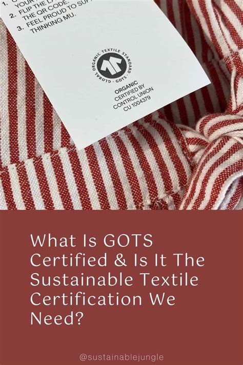 What Is Gots Certified And Is It The Sustainable Textile Certification We