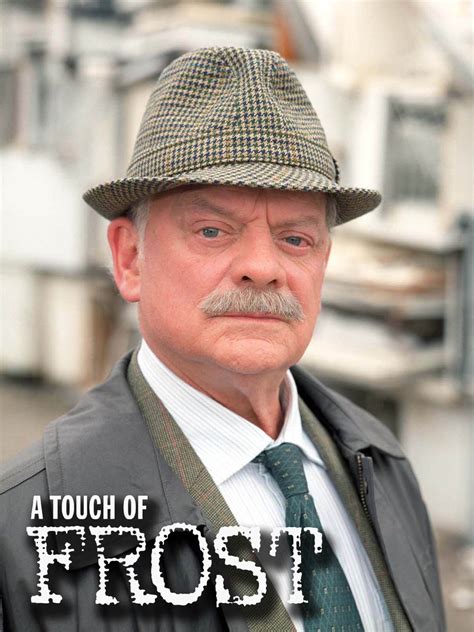 A Touch Of Frost Full Cast And Crew Tv Guide