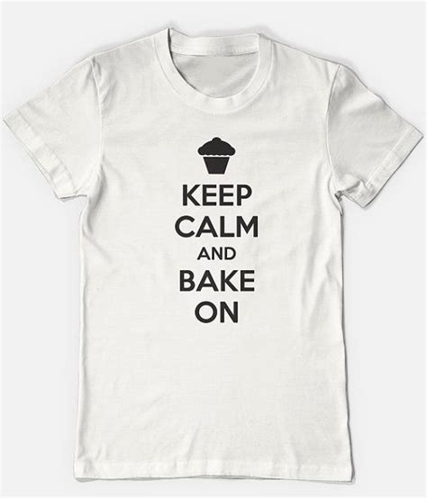 Keep Calm And Bake On Funny Baking Cooking Unisex Mens By Teeriot 11